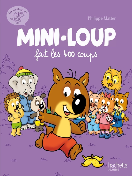 Title details for Mini-Loup fait les 400 coups by Philippe Matter - Wait list